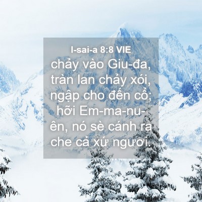 Picture 04 - I-sai-a 8:8 VIE - chảy vào Giu-đa, tràn lan chảy xói, - Bible Verse Picture