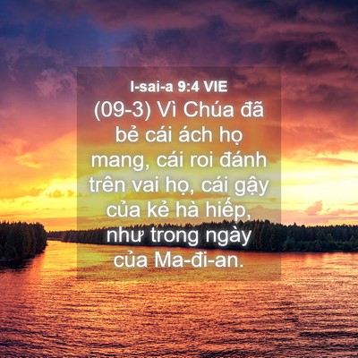 Picture 04 - I-sai-a 9:4 VIE - (09-3) Vì Chúa đã bẻ cái ách họ mang, - Bible Verse Picture