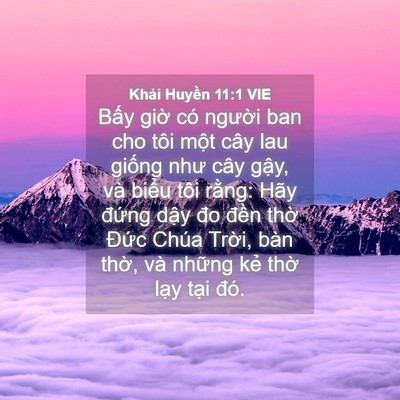 Picture 04 - Khải Huyền 11:1 VIE - Bấy giờ có người ban cho tôi một cây - Bible Verse Picture