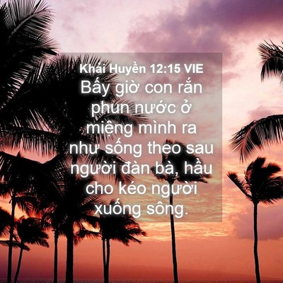 Picture 04 - Khải Huyền 12:15 VIE - Bấy giờ con rắn phun nước ở miệng - Bible Verse Picture