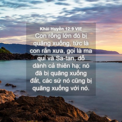 Picture 04 - Khải Huyền 12:9 VIE - Con rồng lớn đó bị quăng xuống, tức - Bible Verse Picture