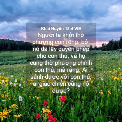 Picture 04 - Khải Huyền 13:4 VIE - Người ta khởi thờ phượng con rồng, - Bible Verse Picture