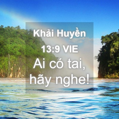 Picture 04 - Khải Huyền 13:9 VIE - Ai có tai, hãy - Bible Verse Picture