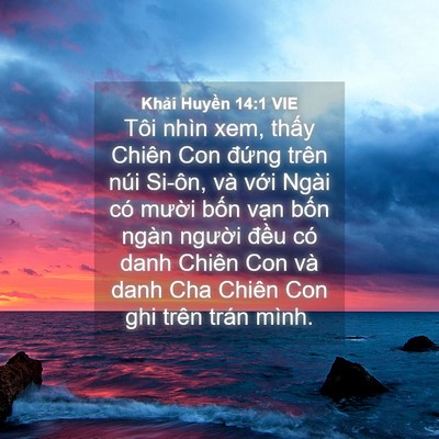 Picture 04 - Khải Huyền 14:1 VIE - Tôi nhìn xem, thấy Chiên Con đứng trên - Bible Verse Picture
