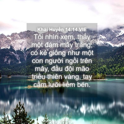 Picture 04 - Khải Huyền 14:14 VIE - Tôi nhìn xem, thấy một đám mây trắng; - Bible Verse Picture