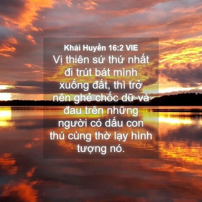 Picture 04 - Khải Huyền 16:2 VIE - Vị thiên sứ thứ nhất đi trút bát - Bible Verse Picture