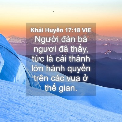 Picture 04 - Khải Huyền 17:18 VIE - Người đàn bà ngươi đã thấy, tức là - Bible Verse Picture