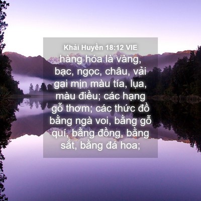 Picture 04 - Khải Huyền 18:12 VIE - hàng hóa là vàng, bạc, ngọc, châu, vải - Bible Verse Picture