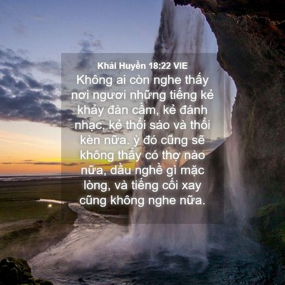 Picture 04 - Khải Huyền 18:22 VIE - Không ai còn nghe thấy nơi ngươi những - Bible Verse Picture