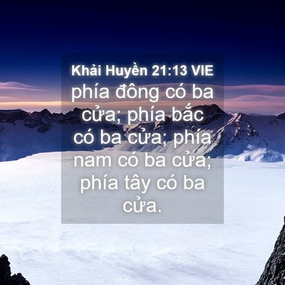 Picture 04 - Khải Huyền 21:13 VIE - phía đông có ba cửa; phía bắc có ba - Bible Verse Picture