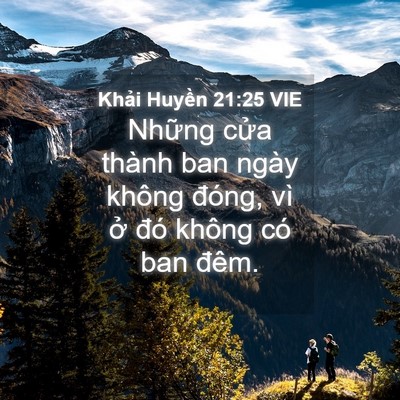Picture 04 - Khải Huyền 21:25 VIE - Những cửa thành ban ngày không đóng, vì - Bible Verse Picture