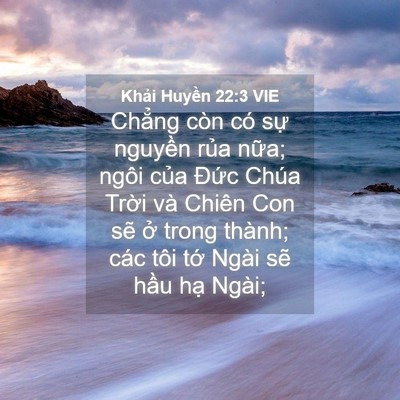 Picture 04 - Khải Huyền 22:3 VIE - Chẳng còn có sự nguyền rủa nữa; ngôi - Bible Verse Picture