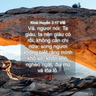 Picture 04 - Khải Huyền 3:17 VIE - Vả, ngươi nói: Ta giàu, ta nên giàu có - Bible Verse Picture