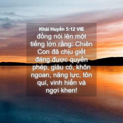 Picture 04 - Khải Huyền 5:12 VIE - đồng nói lên một tiếng lớn rằng: - Bible Verse Picture