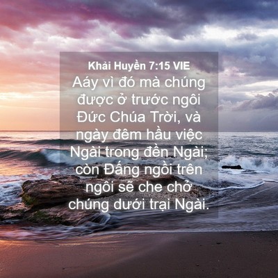 Picture 04 - Khải Huyền 7:15 VIE - Aáy vì đó mà chúng được ở trước - Bible Verse Picture