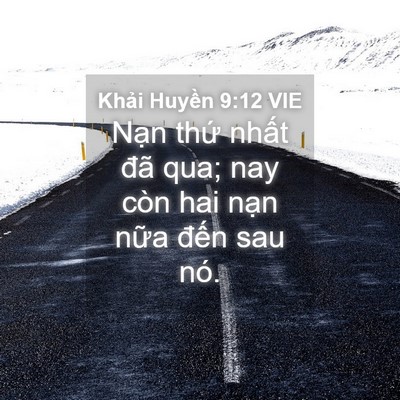 Picture 04 - Khải Huyền 9:12 VIE - Nạn thứ nhất đã qua; nay còn hai nạn - Bible Verse Picture