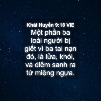 Picture 04 - Khải Huyền 9:18 VIE - Một phần ba loài người bị giết vì ba - Bible Verse Picture