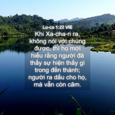 Picture 04 - Lu-ca 1:22 VIE - Khi Xa-cha-ri ra, không nói với chúng - Bible Verse Picture