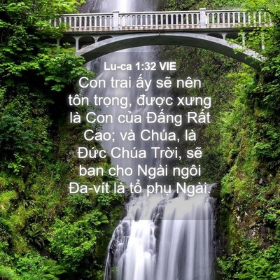 Picture 04 - Lu-ca 1:32 VIE - Con trai ấy sẽ nên tôn trọng, được - Bible Verse Picture