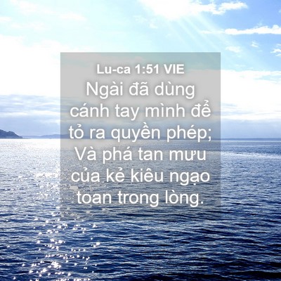 Picture 04 - Lu-ca 1:51 VIE - Ngài đã dùng cánh tay mình để tỏ ra - Bible Verse Picture