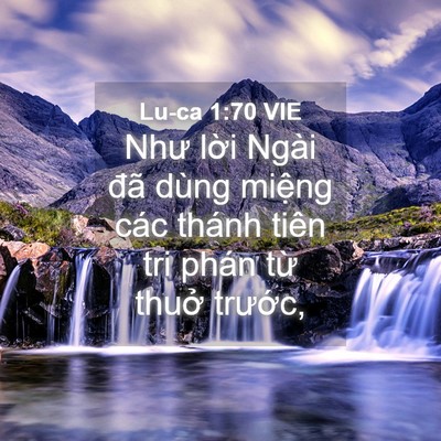 Picture 04 - Lu-ca 1:70 VIE - Như lời Ngài đã dùng miệng các thánh - Bible Verse Picture