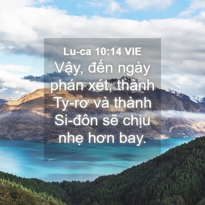 Picture 04 - Lu-ca 10:14 VIE - Vậy, đến ngày phán xét, thành Ty-rơ và - Bible Verse Picture