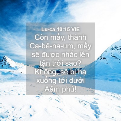 Picture 04 - Lu-ca 10:15 VIE - Còn mầy, thành Ca-bê-na-um, mầy sẽ - Bible Verse Picture