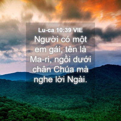 Picture 04 - Lu-ca 10:39 VIE - Người có một em gái, tên là Ma-ri, - Bible Verse Picture