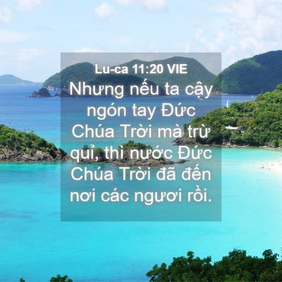Picture 04 - Lu-ca 11:20 VIE - Nhưng nếu ta cậy ngón tay Đức Chúa - Bible Verse Picture