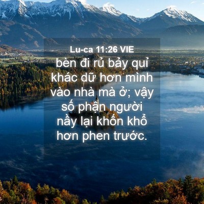 Picture 04 - Lu-ca 11:26 VIE - bèn đi rủ bảy quỉ khác dữ hơn mình - Bible Verse Picture