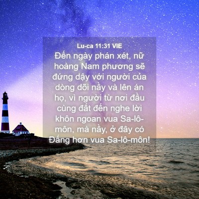 Picture 04 - Lu-ca 11:31 VIE - Đến ngày phán xét, nữ hoàng Nam phương - Bible Verse Picture