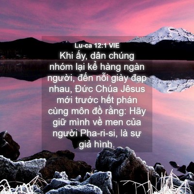 Picture 04 - Lu-ca 12:1 VIE - Khi ấy, dân chúng nhóm lại kể hàng - Bible Verse Picture