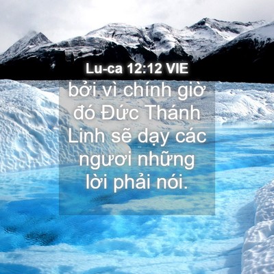 Picture 04 - Lu-ca 12:12 VIE - bởi vì chính giờ đó Đức Thánh Linh - Bible Verse Picture