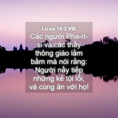 Picture 04 - Lu-ca 15:2 VIE - Các người Pha-ri-si và các thầy thông - Bible Verse Picture