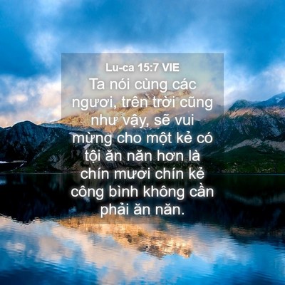 Picture 04 - Lu-ca 15:7 VIE - Ta nói cùng các ngươi, trên trời cũng - Bible Verse Picture