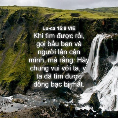 Picture 04 - Lu-ca 15:9 VIE - Khi tìm được rồi, gọi bầu bạn và - Bible Verse Picture