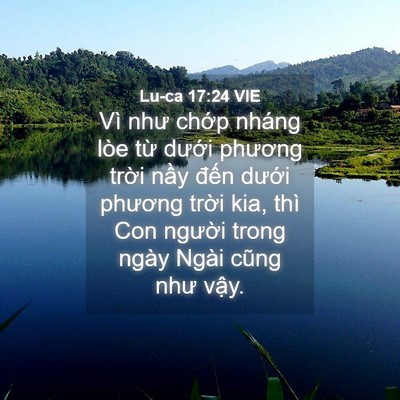 Picture 04 - Lu-ca 17:24 VIE - Vì như chớp nháng lòe từ dưới phương - Bible Verse Picture