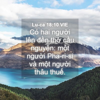 Picture 04 - Lu-ca 18:10 VIE - Có hai người lên đền thờ cầu - Bible Verse Picture
