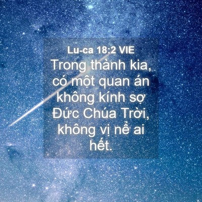Picture 04 - Lu-ca 18:2 VIE - Trong thành kia, có một quan án không kính - Bible Verse Picture