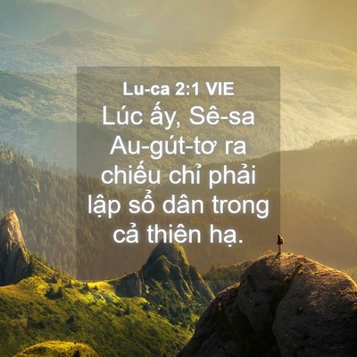 Picture 04 - Lu-ca 2:1 VIE - Lúc ấy, Sê-sa Au-gút-tơ ra chiếu chỉ - Bible Verse Picture