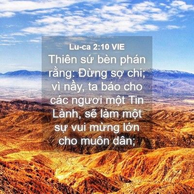 Picture 04 - Lu-ca 2:10 VIE - Thiên sứ bèn phán rằng: Đừng sợ chi; - Bible Verse Picture