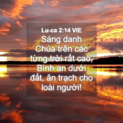 Picture 04 - Lu-ca 2:14 VIE - Sáng danh Chúa trên các từng trời rất - Bible Verse Picture