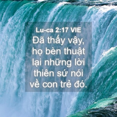 Picture 04 - Lu-ca 2:17 VIE - Đã thấy vậy, họ bèn thuật lại - Bible Verse Picture