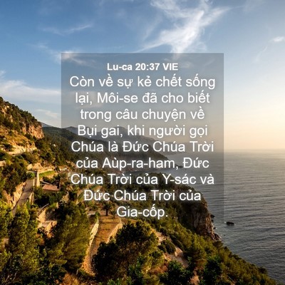 Picture 04 - Lu-ca 20:37 VIE - Còn về sự kẻ chết sống lại, Môi-se - Bible Verse Picture