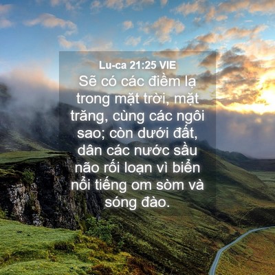 Picture 04 - Lu-ca 21:25 VIE - Sẽ có các điềm lạ trong mặt trời, - Bible Verse Picture