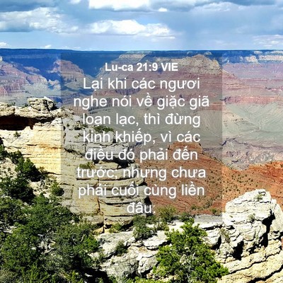 Picture 04 - Lu-ca 21:9 VIE - Lại khi các ngươi nghe nói về giặc giã - Bible Verse Picture