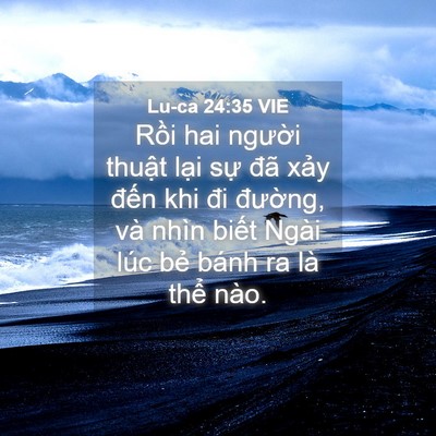 Picture 04 - Lu-ca 24:35 VIE - Rồi hai người thuật lại sự đã xảy - Bible Verse Picture
