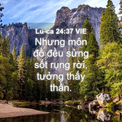 Picture 04 - Lu-ca 24:37 VIE - Nhưng môn đồ đều sửng sốt rụng - Bible Verse Picture