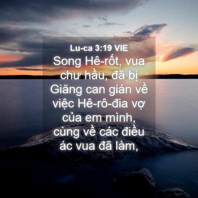 Picture 04 - Lu-ca 3:19 VIE - Song Hê-rốt, vua chư hầu, đã bị Giăng - Bible Verse Picture