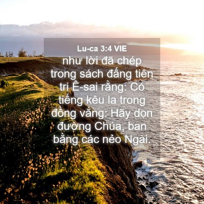 Picture 04 - Lu-ca 3:4 VIE - như lời đã chép trong sách đấng tiên - Bible Verse Picture